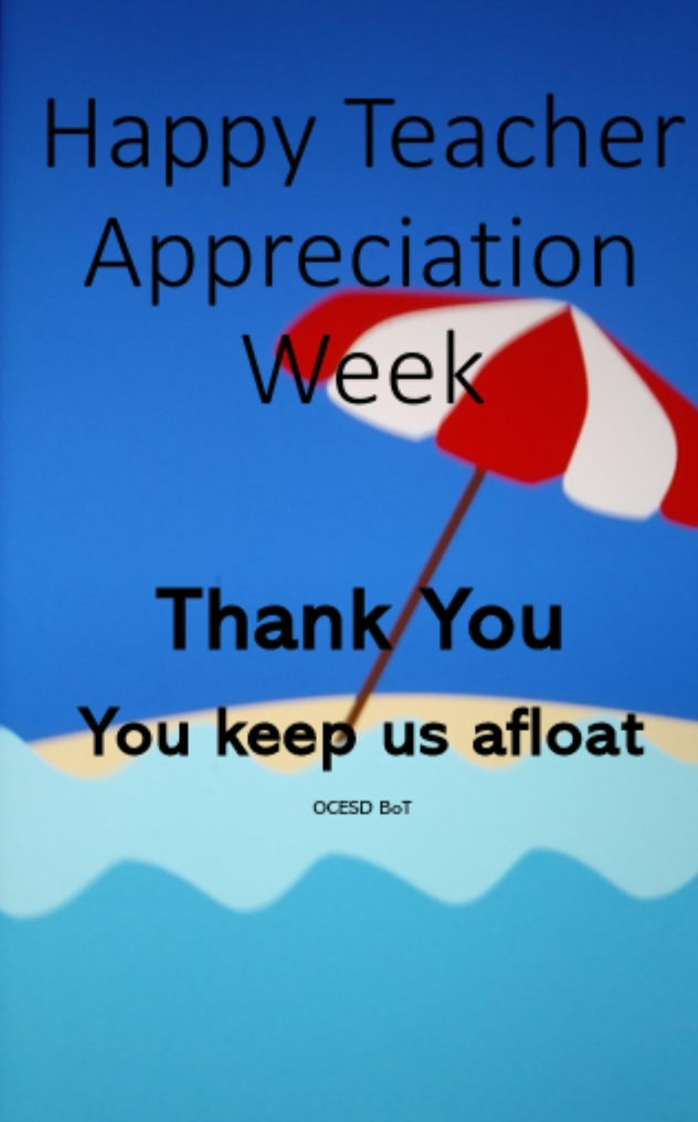 Happy Teacher Appreciation Week! Thank you! You Keep Us Afloat!